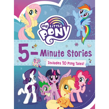 My Little Pony: 5-Minute Stories: Includes 10 Pony Tales!