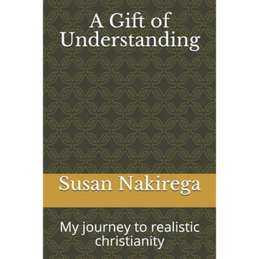A Gift of Understanding: My journey to realistic christianity