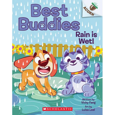 Rain Is Wet!: An Acorn Book (Best Buddies #3): Volume 3