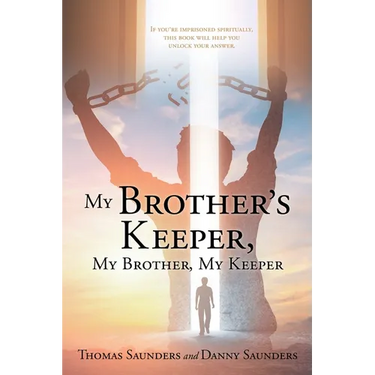 My Brother's Keeper, My Brother, My Keeper: If you're imprisoned spiritually, this book will help you unlock your answer.