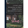 Living and Working in West Vancouver, British Columbia;