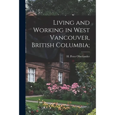 Living and Working in West Vancouver, British Columbia;