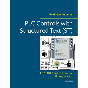 PLC Controls with Structured Text (ST), V4: IEC 61131-3 and best practice ST programming