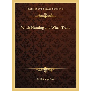 Witch Hunting and Witch Trails