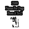 15000 Names For Dogs From A To Z