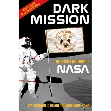Dark Mission: The Secret History of Nasa, Enlarged and Revised Edition