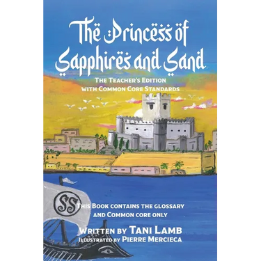 The Princess of Sapphires and Sand: The Teacher's Edition with Common Core Standards