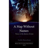 A Map Without Names Poetry In The Absence of Noise