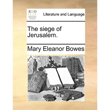 The siege of Jerusalem.