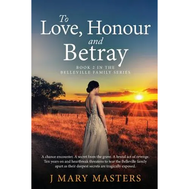 To Love, Honour and Betray: Book 2 in the Belleville family series