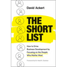 The Short List: How to Drive Business Development by Focusing on the People Who Matter Most