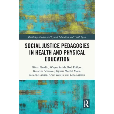Social Justice Pedagogies in Health and Physical Education