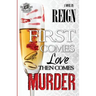 First Comes Love, Then Comes Murder (The Cartel Publications Presents)