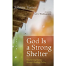 God Is a Strong Shelter: Weathering Storms Through Reading Psalms