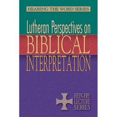 Lutheran Perspectives on Biblical Interpretation