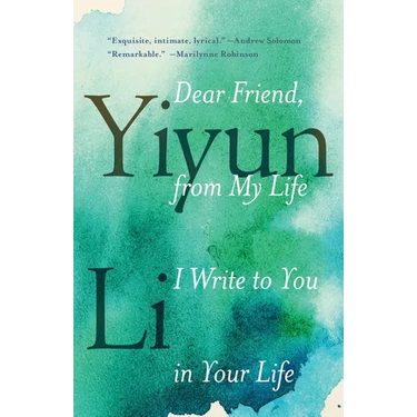 Dear Friend, from My Life I Write to You in Your Life