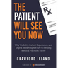 The Patient Will See You Now: Why Visibility, Patient Experience, and Digital Marketing Are Key to Helping Medical Practices Thrive