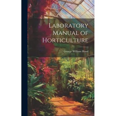 Laboratory Manual of Horticulture