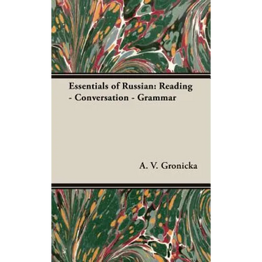 Essentials of Russian: Reading - Conversation - Grammar