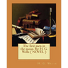The first men in the moon. By: H. G. Wells ( NOVEL )