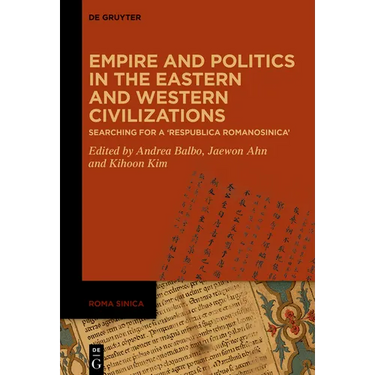 Empire and Politics in the Eastern and Western Civilizations: Searching for a 'Respublica Romanosinica'