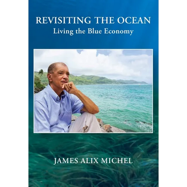 Revisiting the Ocean: Living the Blue Economy