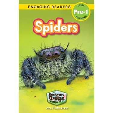 Spiders: Backyard Bugs and Creepy-Crawlies (Engaging Readers, Level Pre-1)