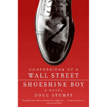 Confessions of a Wall Street Shoeshine Boy