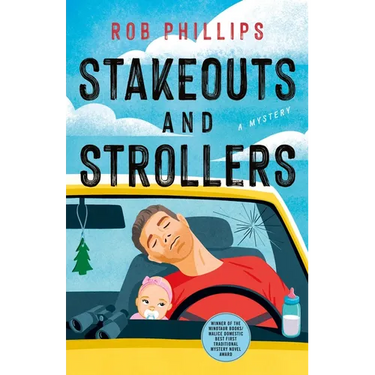 Stakeouts and Strollers: A Mystery