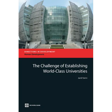 The Challenge of Establishing World Class Universities
