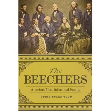 The Beechers: America's Most Influential Family