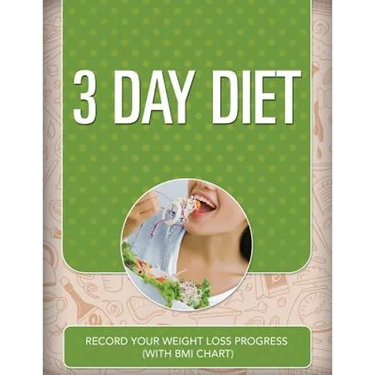 3 Day Diet: Record Your Weight Loss Progress (with BMI Chart)