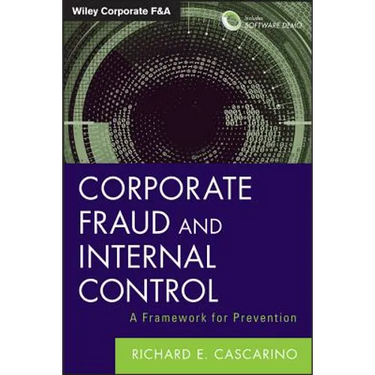 Corporate Fraud and Internal Control, + Software Demo: A Framework for Prevention