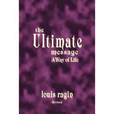 The Ultimate Message: A Way of Life