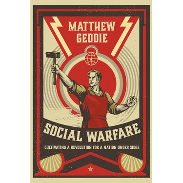 Social Warfare: Cultivating a Revolution for a Nation Under Siege