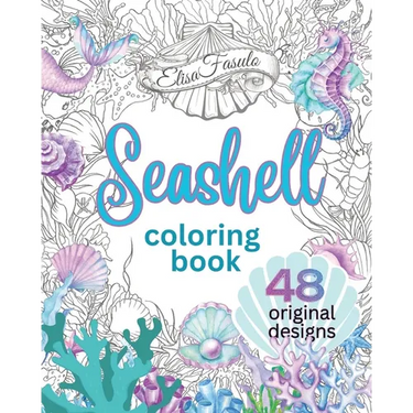 Seashell Coloring Book: Beautiful Hand-Drawn Shell Designs Featured in Relaxing Scenes of Sea Life. Created For Colorists of All Levels.