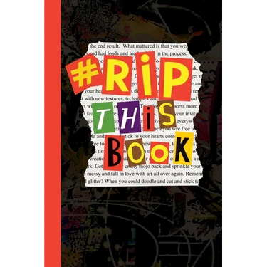 Rip This Book: Create and destroy activity book with prompts to draw, doodle, paint, stick, smudge, collage and inspire creativity.