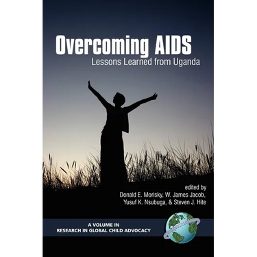 Overcoming AIDS: Lessons Learned from Uganda (PB)