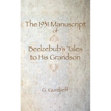 The 1931 Manuscript of Beelzebub's Tales to His Grandson