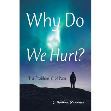 Why Do We Hurt?: The Problem(S) of Pain