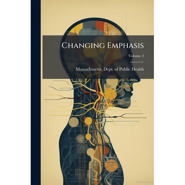 Changing Emphasis; Volume 2