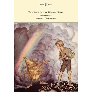 The King of the Golden River - Illustrated by Arthur Rackham
