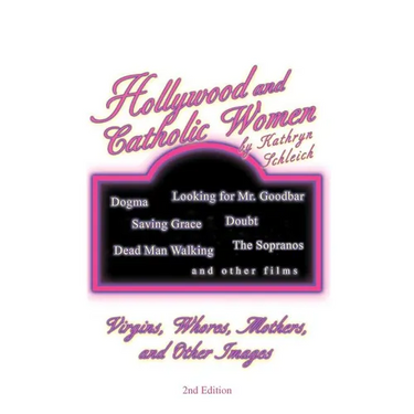 Hollywood and Catholic Women: Virgins, Whores, Mothers, and Other Images