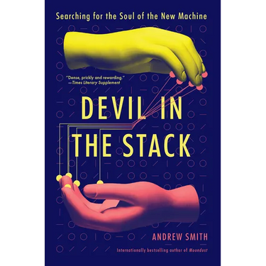 Devil in the Stack: Searching for the Soul of the New Machine