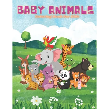 BABY ANIMALS - Coloring Book For Kids