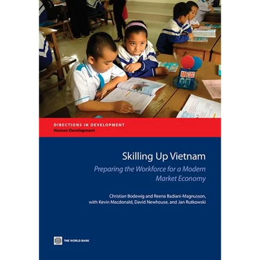 Skilling Up Vietnam: Preparing the Workforce for a Modern Market Economy