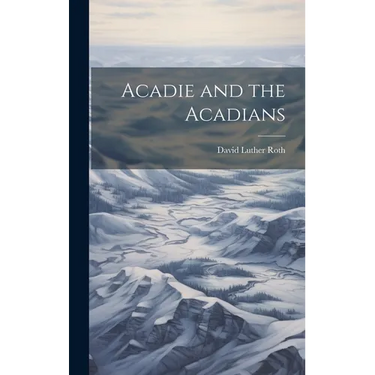 Acadie and the Acadians