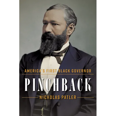 Pinchback: America's First Black Governor