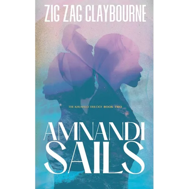 Amnandi Sails: Book 2 of the Khumalo Trilogy