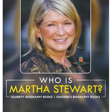 Who Is Martha Stewart? Celebrity Biography Books Children's Biography Books